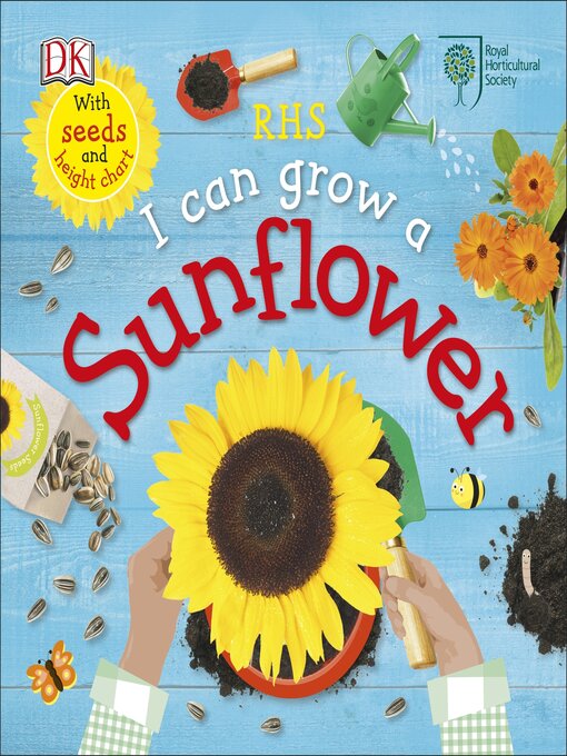 Title details for RHS I Can Grow a Sunflower by Royal Horticultural Society (DK Rights) (DK IPL) - Available